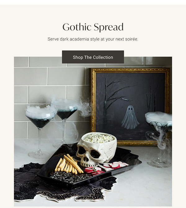 Gothic Spread | Shop the Collection >