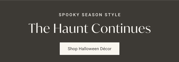 Spooky Season Style: The Haunt Continues - Shop Halloween Decor
