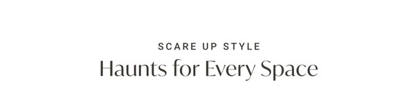 Scare Up Style - Haunts for Every Space