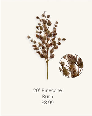 20" Pinecone Bush