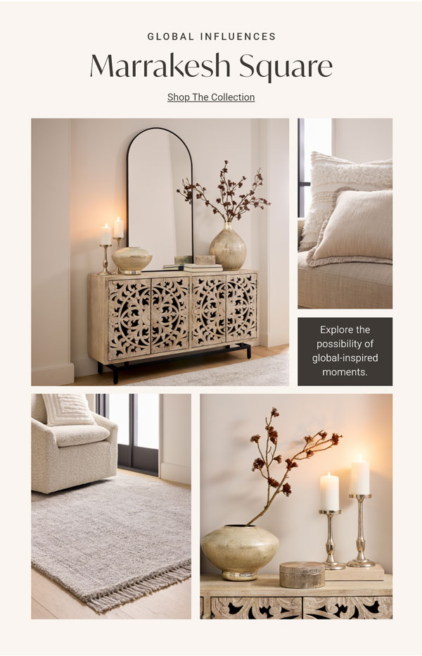 Global Influences: Marrakesh Square - Shop The Edit