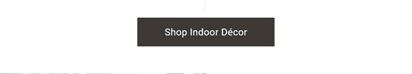 Shop Indoor Décor >
