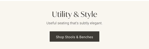 Utility Style: Useful seating that's subtly elegant - Shop Stools & Benches