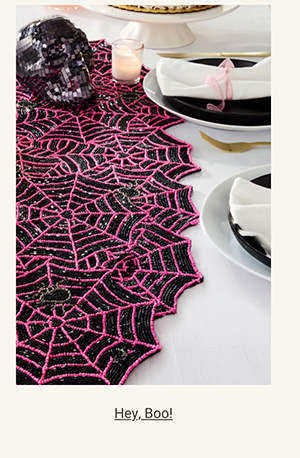 Hey, Boo! | Shop the Collection >