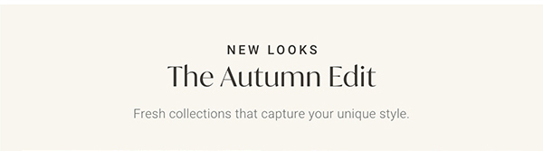 The Autumn Edit