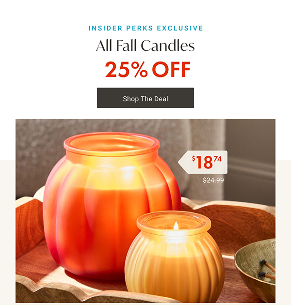 25% Off All Fall Candles | Shop Now >