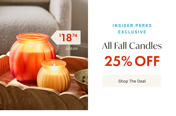 25% Off All Fall Candles | Shop Now >
