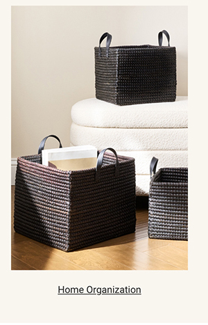 Shop Home Organization >