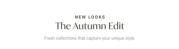 The Autumn Edit