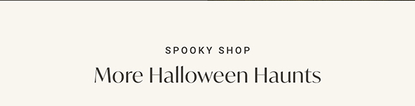 More Halloween Haunts