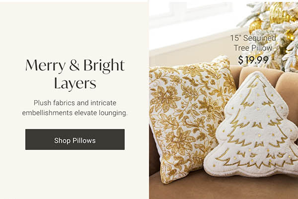 Merry & Bright Layers | Shop Pillows >