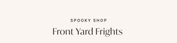 Spooky Shop - Front Yard Frights