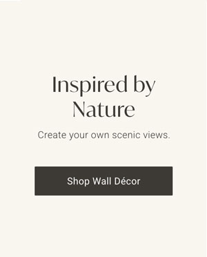 Inspired by Nature: Create your own scenic views - Shop Wall Decor