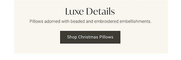 Luxe Details: Pillows adorned with beaded and embroidered embellishments. - Shop Christmas Pillows
