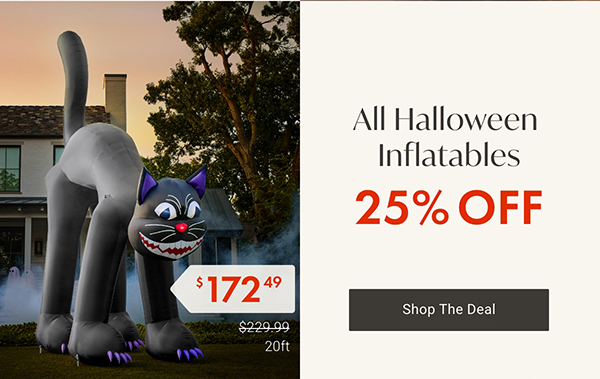 All Halloween Inflatables 25% Off | Shop Now >