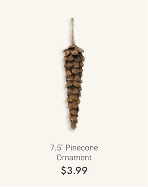 7.5" Pinecone Ornament