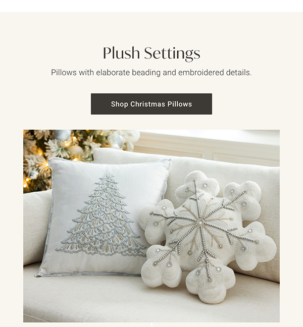 Plush Settings | Shop Christmas Pillows >