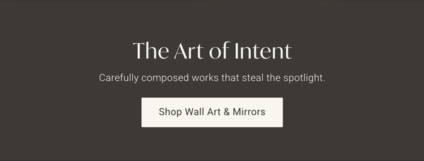 The Art of Intent - Shop Wall Art & Mirrors