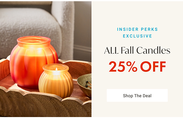 25% Off All Fall Candles | Shop Now >