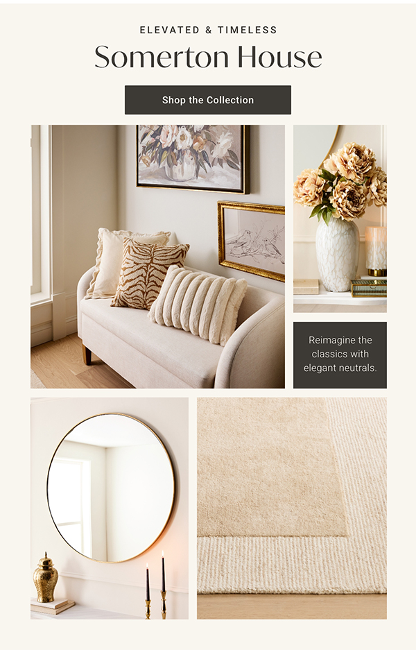 Somerton House | Shop the Collection >