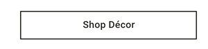 Shop Décor >