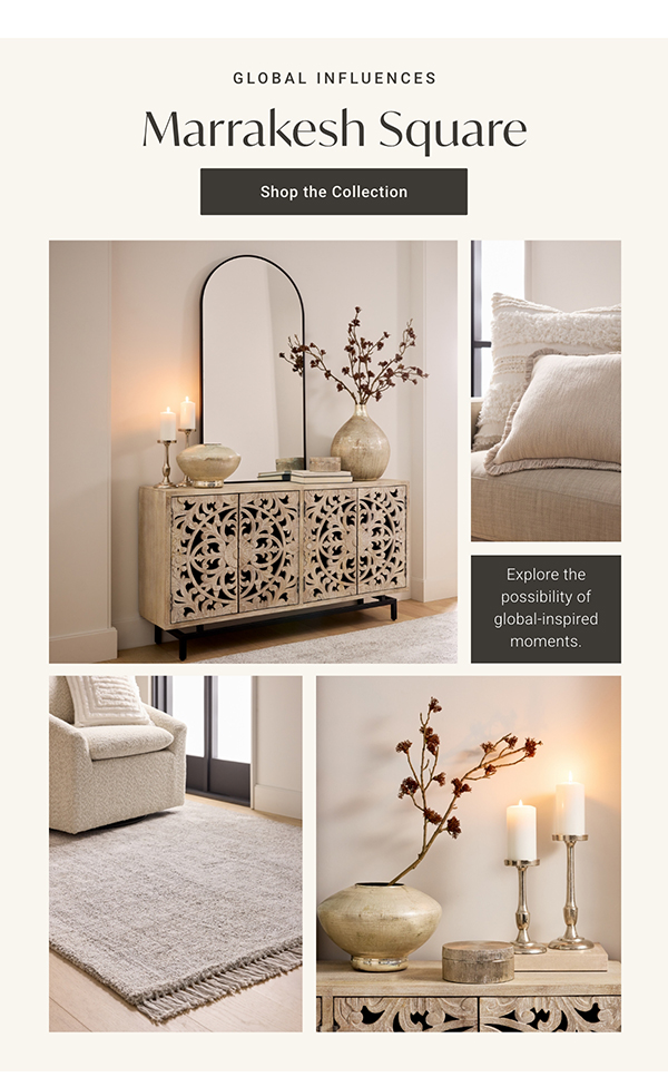Marrakesh Square | Shop the Collection >