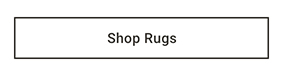 Shop Rugs >
