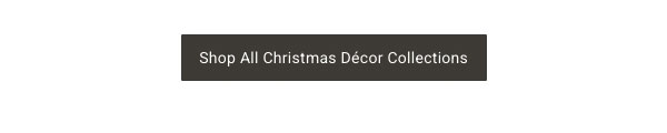 Shop All Christmas Decor Collections