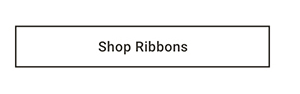 Shop Ribbons >