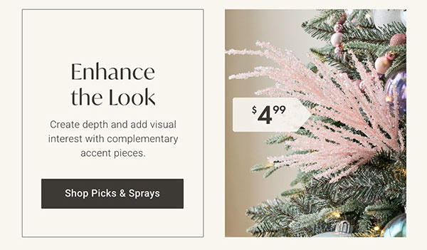 Enhance the look - Shop Picks & Sprays