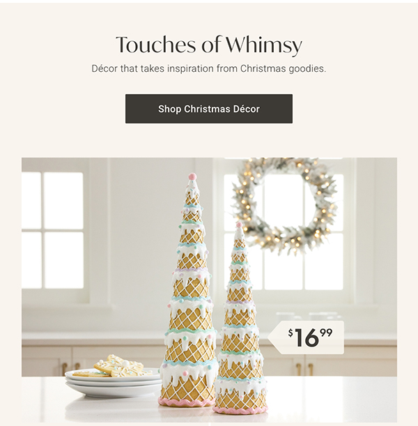 Touches of Whimsy | Shop Christmas Décor >