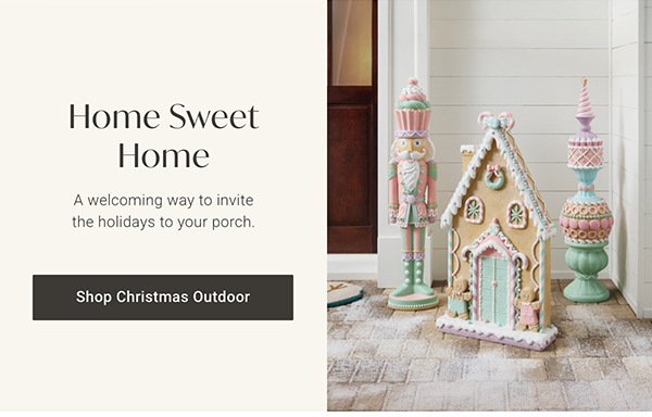 Home Sweet Home | Shop Christmas Outdoor >