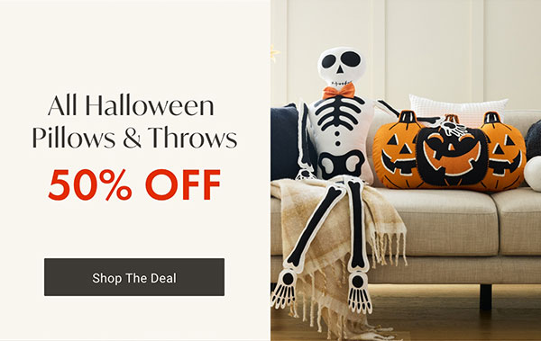 All Halloween Pillows & Throws 50% Off | Shop Now >