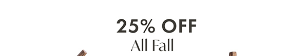 25% Off All Fall