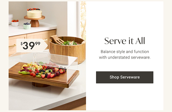 Serve it All | Shop Serveware >
