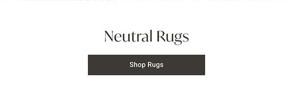 Neutral Rugs - Shop Rugs