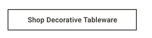 Shop Decorative Tableware