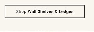 Shop Wall Shelves & Ledges