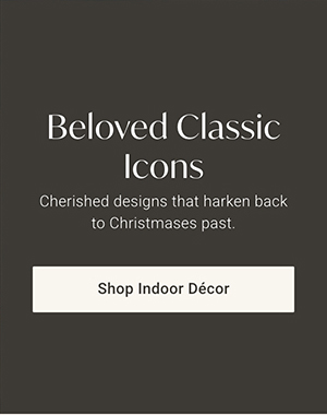 Beloved Classic Icons | Shop Indoor Décor >