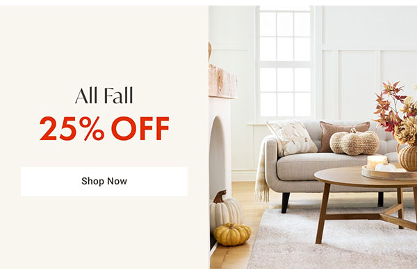 All Fall Clearance - 25% OFF - Shop Now