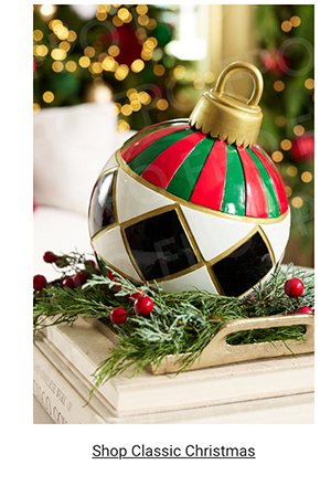 Classic Christmas | Shop the Collection >