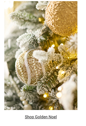 Golden Noel | Shop the Collection >