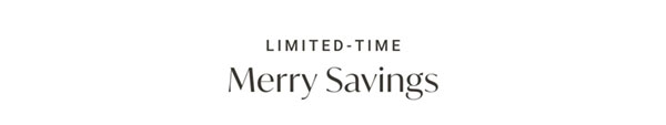 Limited-Time: Merry Savings