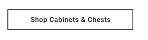 Shop Cabinets & Chests