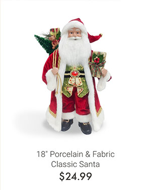 18" Porcelain & Fabric Classic Santa