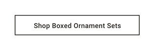 Shop Boxed Ornaments Sets