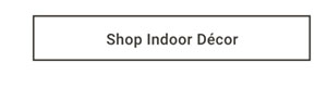 Shop Indoor Decor