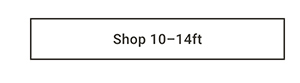 Shop 10 - 14ft >