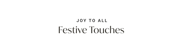 Festive Touches