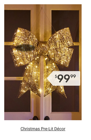 Shop Christmas Pre-Lit Décor >